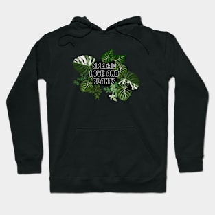 Spread Love & Plants Hoodie